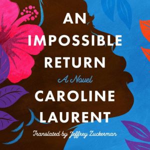 An Impossible Return, Caroline Laurent