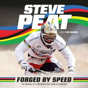 Forged by Speed, Steve Peat