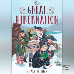 The Great Hibernation, Tara Dairman