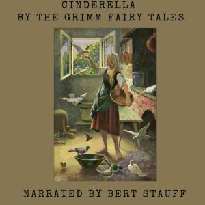 Cinderella, Jacob and Wilhelm Grimm