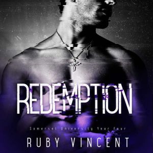 Redemption, Ruby Vincent