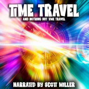 Time Travel and Nothing But Time Trav..., Philip K. Dick