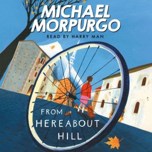 From Hereabout Hill, Michael Morpurgo