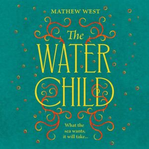 The Water Child, Mathew West