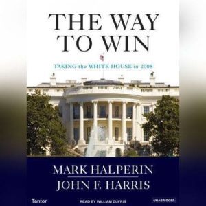 The Way to Win, Mark Halperin