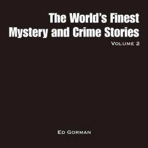 The Worlds Finest Mystery  Crime St..., Ed Gorman