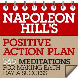 Napoleon Hills Positive Action Plan, Napoleon Hill