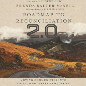 Roadmap to Reconciliation 2.0, Brenda Salter McNeil