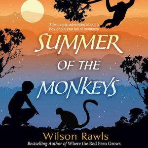 Summer of the Monkeys, Wilson Rawls