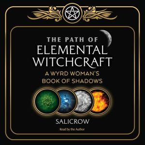 The Path of Elemental Witchcraft, Salicrow