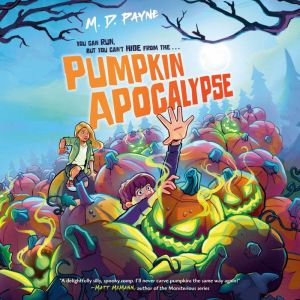 Pumpkin Apocalypse, M. D. Payne