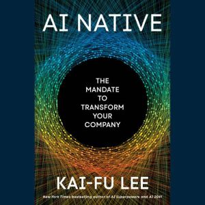 AI Native, KaiFu Lee
