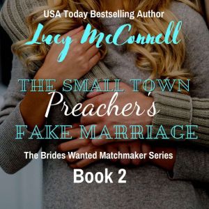 The Small Town Preachers Fake Marria..., Lucy McConnell