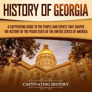 History of Georgia A Captivating Gui..., Captivating History