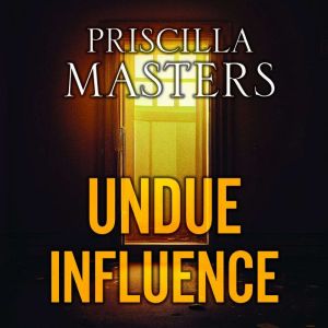 Undue Influence, Priscilla Masters