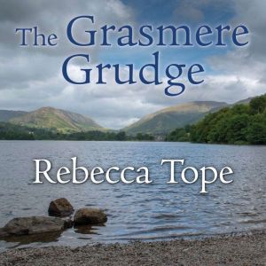 The Grasmere Grudge, Rebecca Tope