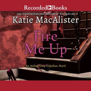 Fire Me Up, Katie MacAlister