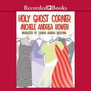 Holy Ghost Corner, Michele Andrea Bowen