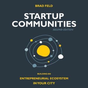 Startup Communities, Brad Feld