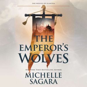The Emperors Wolves, Michelle Sagara