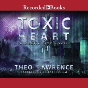 Toxic Heart, Theo Lawrence