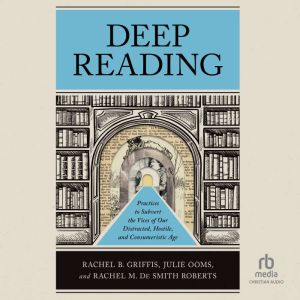 Deep Reading, Rachel M. De Smith Roberts