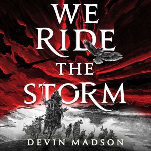 We Ride the Storm, Devin Madson