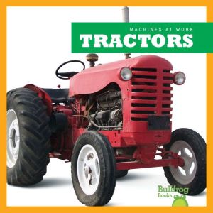 Tractors, Wendy Strobel Dieker