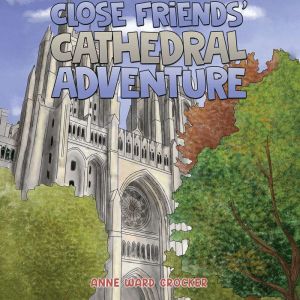 Close Friends Cathedral Adventure
