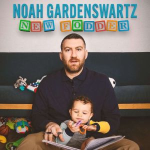 Noah Gardenswartz New Fodder, Noah Gardenswartz