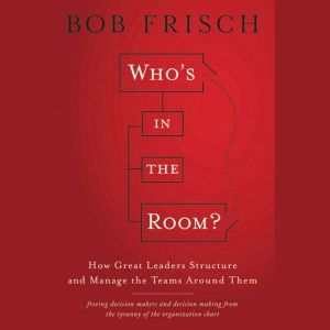 Whos in the Room?, Bob Frisch