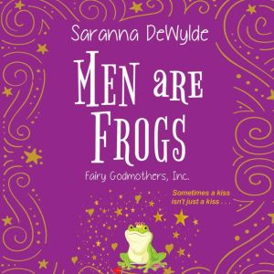 Men Are Frogs, Saranna DeWylde