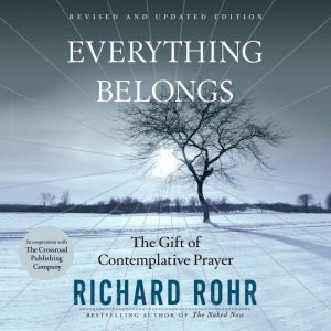 Everything Belongs, Richard Rohr