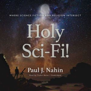 Holy SciFi!, Paul J. Nahin