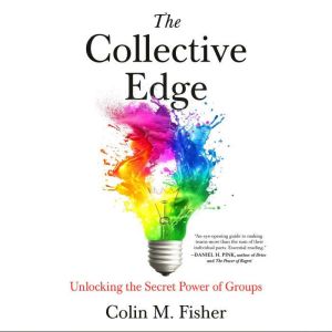The Collective Edge, Colin M. Fisher
