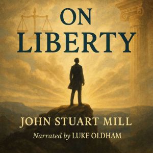 On Liberty, John Stuart Mill