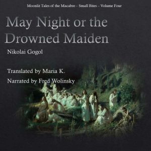 May Night or the Drowned Maiden, Nikolai Gogol