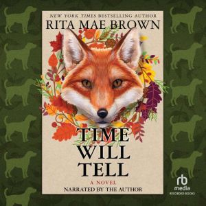 Time Will Tell, Rita Mae Brown