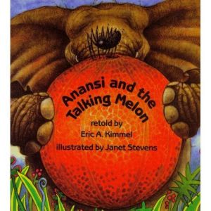 Anansi and the Talking Melon, Eric A. Kimmel