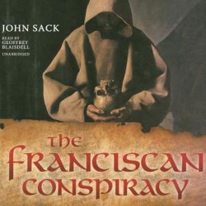 The Franciscan Conspiracy, John Sack