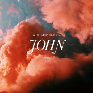 43 John  1996, Skip Heitzig