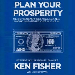 Plan Your Prosperity, Kenneth L. Fisher