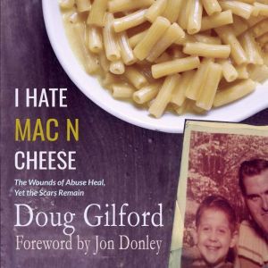 I hate Mac n Cheese!, Doug Gilford
