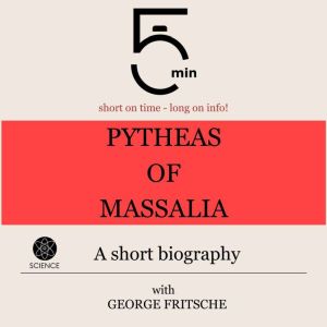 Pytheas of Massalia A short biograph..., 5 Minutes
