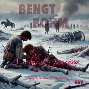 A Soldiers journey, Bengt Bohm