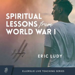 Spiritual Lessons from WWI