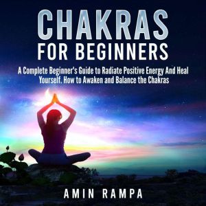 Chakras for Beginners, Amin Rampa