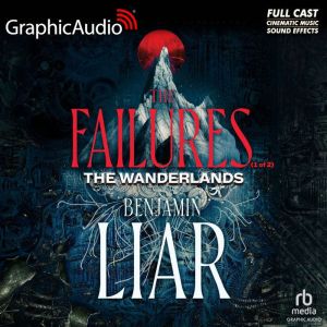 The Failures 1 of 2 Dramatized Ada..., Benjamin Liar