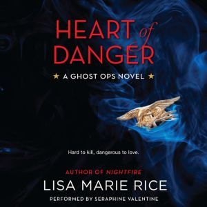 Heart of Danger: A Ghost Ops Novel, Lisa Marie Rice