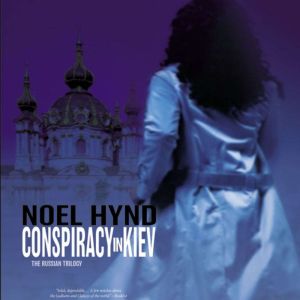 Conspiracy in Kiev, Noel Hynd